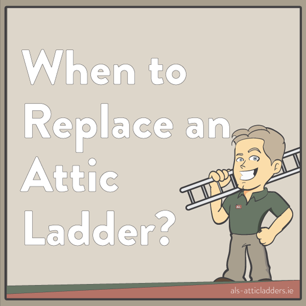 Guide on when to replace an Attic Ladder cover